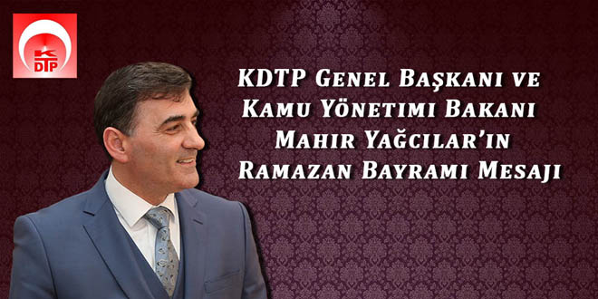 KDTP GENEL BAŞKANI YAĞCILAR’IN RAMAZAN BAYRAMI MESAJI