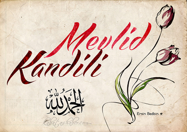 BUGÜN MEVLİD KANDİLİ