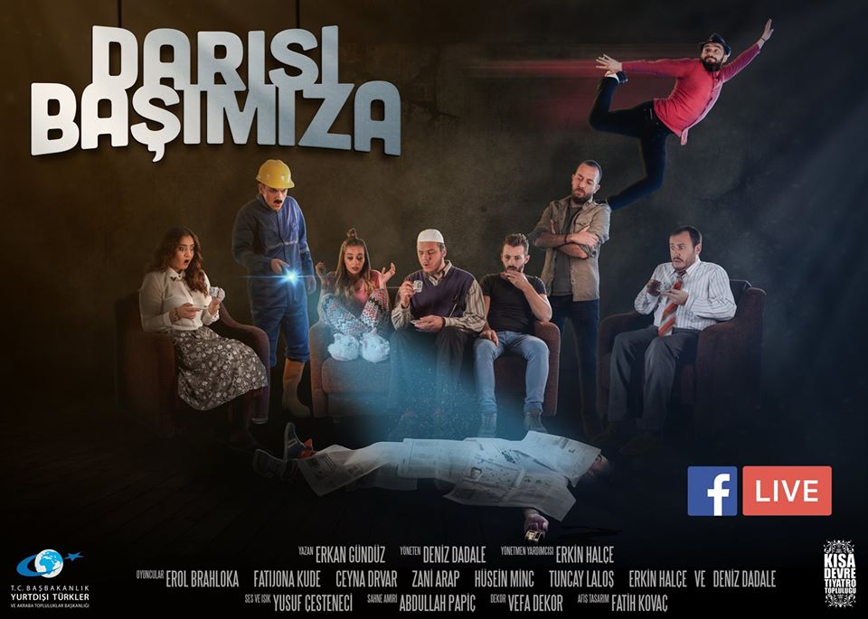 “DARISI BAŞIMIZA” TİYATRO OYUNU SOSYAL MEDYADAN CANLI İZLENEBİLECEK