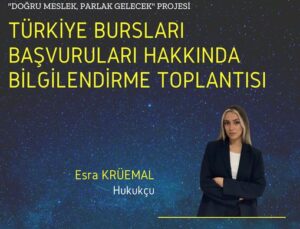 TÜRKİYE BURSLARI BAŞVURULARI HAKKINDA BİLGİLENDİRME TOPLANTISI YAPILIYOR