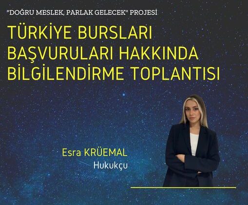 TÜRKİYE BURSLARI BAŞVURULARI HAKKINDA BİLGİLENDİRME TOPLANTISI YAPILIYOR