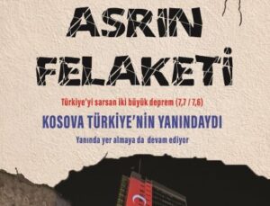 ASRIN FELAKETİNE ADANAN KOSOVA İMZA DERGİSİNİN YENİ SAYISI ÇIKTI