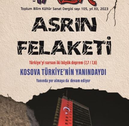 ASRIN FELAKETİNE ADANAN KOSOVA İMZA DERGİSİNİN YENİ SAYISI ÇIKTI