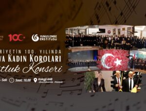 KADIN KOROLARINDAN 100. YIL DOSTLUK KONSERİ