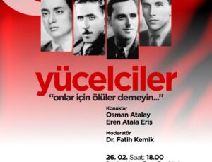 “YÜCELCİLER” ANISINA SÖYLEŞİ PROGRAMI DÜZENLENECEK