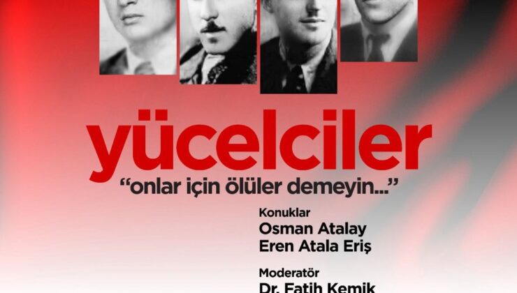 “YÜCELCİLER” ANISINA SÖYLEŞİ PROGRAMI DÜZENLENECEK