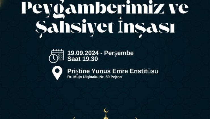 BU AKŞAM “PEYGAMBERİMİZ VE ŞAHSİYET İNŞASI” PROGRAMI DÜZENLENECEK