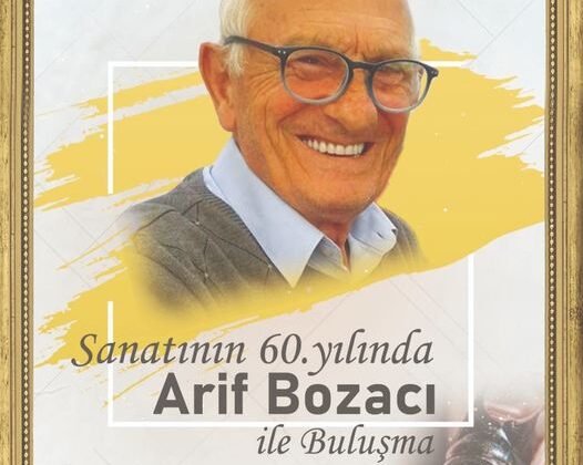 SANATININ 60. YILINDA ARİF BOZACI İLE BULUŞMA