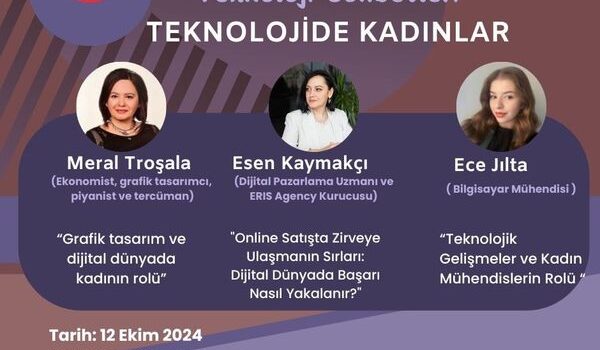 TEKNOLOJİDE KADINLAR KONULU PANEL DÜZENLENİYOR