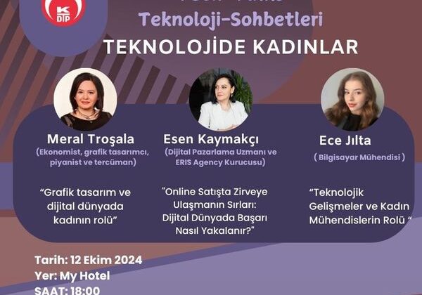 TEKNOLOJİDE KADINLAR KONULU PANEL DÜZENLENİYOR